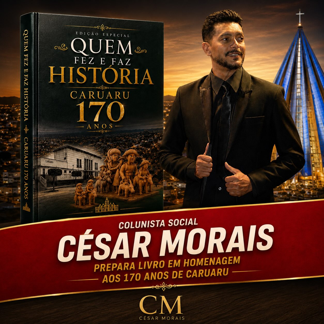 CARUARU 170 ANOS: UM LIVRO, MUITAS HISTÓRIAS E UMA GRANDE CELEBRAÇÃO!