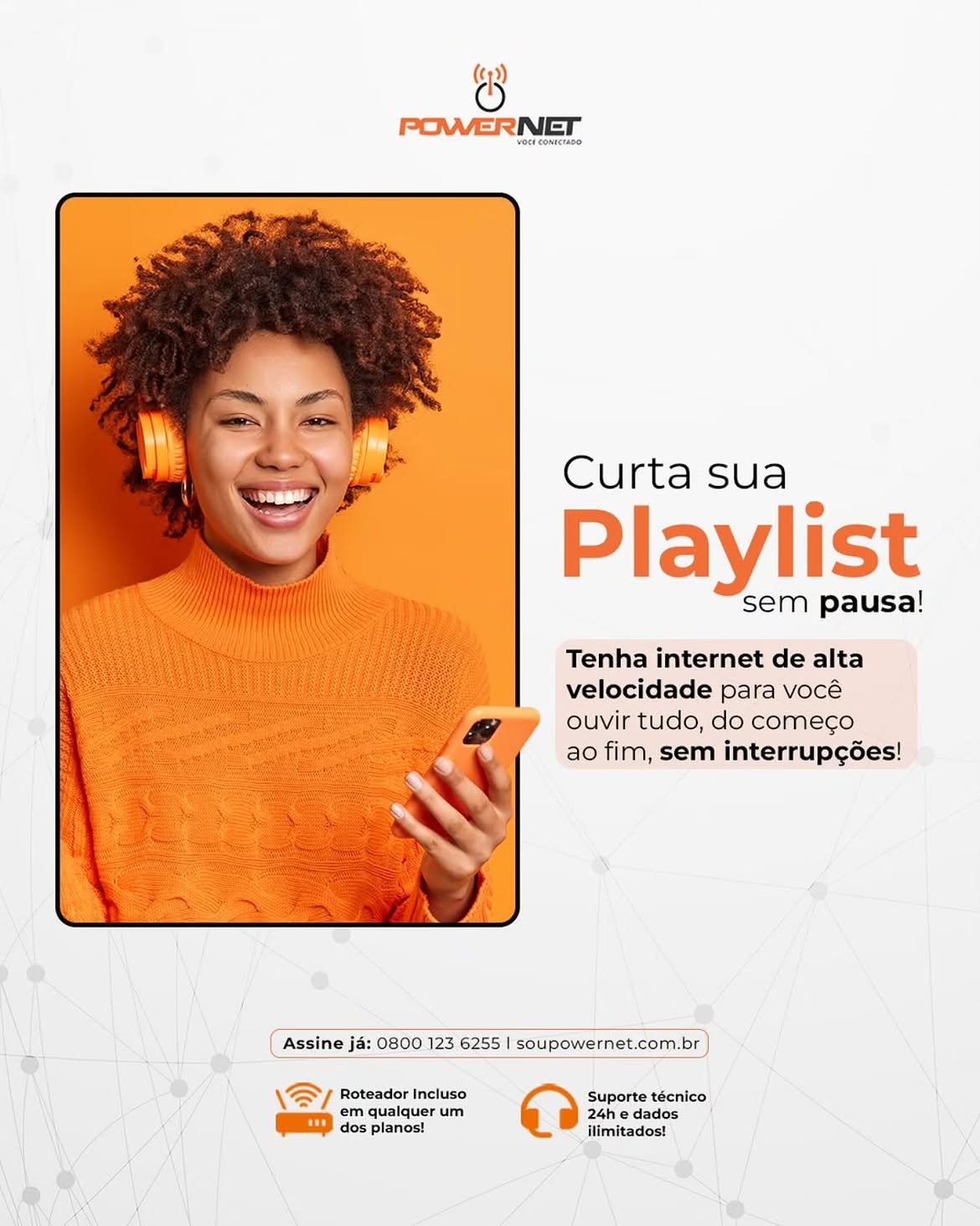 🎧🧡 Sua playlist merece internet sem pausa!